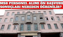 MSB Personel Alımı Ön Başvuru Sonuçları Nereden Öğrenilir? Sözlü Mülakat Ne Zaman?