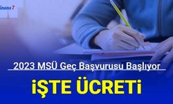 MSÜ geç başvurusu başlıyor: İşte başvuru tarihi ve ücreti 2023