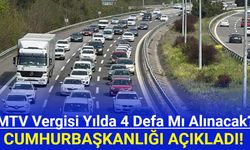 MTV Vergisi Yılda 4 Defa Mı Alınacak? Cumhurbaşkanlığı Açıkladı!