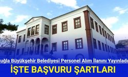 Muğla Büyükşehir Belediyesi Personel Alım İlanını Yayınladı