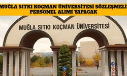 Muğla Sıtkı Koçman Üniversitesi Sözleşmeli Personel Alımı Yapacak