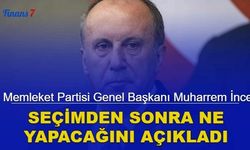 Muharrem İnce 28 Mayıs'tan sonra ne yapacağını açıkladı