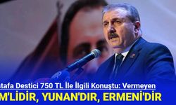 Mustafa Destici 750 TL İle İlgili Konuştu: "Vermeyen Ermeni'dir"