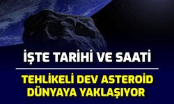 NASA'nın Tehlikeli Dediği Dev Asteroid Dünyaya Yaklaşıyor: Tarih ve Tam Saat Verildi