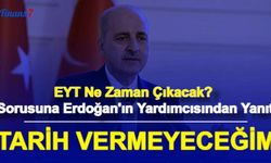 Numan Kurtulmuş'tan EYT Ne Zaman Çıkacak Sorusuna Belirsiz Yanıt (Yaşa takilanlar 1 saat önce son dakika 2022)