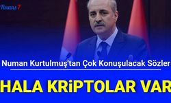 Numan Kurtulmuş'un Sözleri Gündeme Oturdu: "Hala Devlette Kriptolar Var"