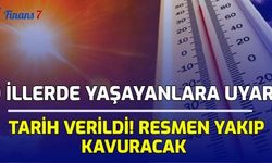 O İllerde Yaşayanlara Uyarı: Tarih Verildi! Resmen Yakıp Kavuracak...