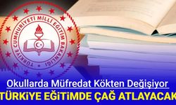 Okullarda müfredat kökten değişiyor: "Türkiye eğitimde çağ atlayacak"