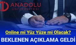 Online mi yüz yüze mi? Anadolu Üniversitesi AÖF yaz okulu sınavlarının nasıl yapılacağı belli oldu son dakika giriş yerleri