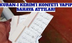 Ordu'da Büyük Skandal! Kuran-ı Kerim'i Konfeti Yapıp Sahaya Attılar