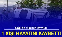 Ordu'da minibüs devrildi:1 kişi hayatını kaybetti