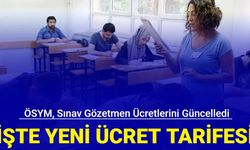 ÖSYM, sınav gözetmen ücretlerini güncelledi