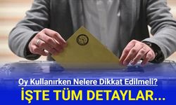 Oy Kullanırken Nelere Dikkat Edilmeli? Bunu Yapanlar Dikkat!