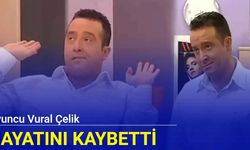 Oyuncu Vural Çelik hayatını kaybetti