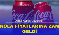 Özgür Aybaş Duyurdu! Kolaya Zam Geldi