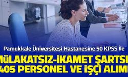 Pamukkale Üniversitesi 405 personel alımı yapacak: İşte 50 KPSS ile işçi alımı başvuru 2023