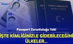 Pasaport Zorunluluğu Yok! İşte Kimliğinizle Gidebileceğiniz Ülkeler...