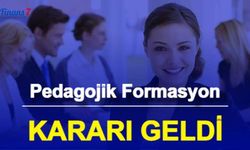 Pedagojik Formasyona İptal Kararı (İptal mi , Yeni Başvuru Olacak mı?)