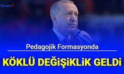 Pedagojik Formasyona Köklü Değişiklik Geldi