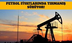 Petrol Fiyatlarında Tırmanış Sürüyor