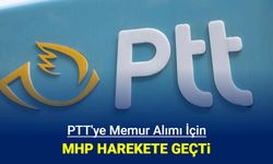 PTT'ye personel alımı için MHP harekete geçti