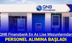 Qnb Finansbank en az lise mezunlarından personel alıyor