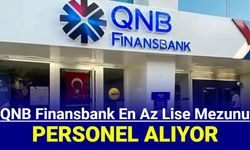 QNB Finansbank ve Enpara, en az lise mezunu personel alımı iş ilanları başvurusu başladı