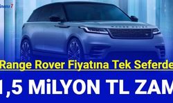 Range Rover fiyat listesi: Tek seferde 1,5 milyon TL zam geldi