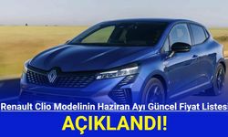 Renault Clio Modelinin Haziran Ayı Fiyat Listesi Açıklandı!