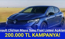 Renault Clio'nun Mayıs Sonu Fiyat Listesi Açıklandı! 200.000 TL Kampanya!