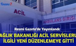 Resmi Gazete'de Yayımlandı: Sağlık Bakanlığı Acil Servislerle İlgili Yeni Düzenlemeye Gitti