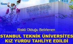 Riskli olduğu belirlenen İTÜ kız yurdu tahliye edildi