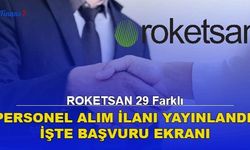 ROKETSAN 29 Farklı Personel Alım İlanı Yayınlandı! İşte Başvuru Ekranı...