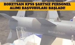 ROKETSAN KPSS Şartsız Personel Alımı Başvuruları Başladı!