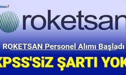 Roketsan yeni personel alımı yapacak: KPSS şartı yok!