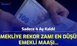 Sadece 4 Ay Kaldı! Emekliye Rekor Zam! En Düşük Emekli Maaşı...