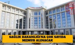 Sağlık Bakanlığı'na Çok Sayıda Memur Alınacak