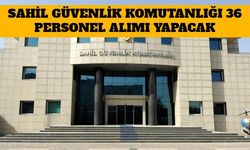 Sahil Güvenlik Komutanlığı 36 Personel Alımı Yapacak