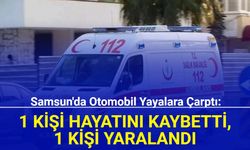 Samsun'da otomobil yayalara çarptı: 1 kişi hayatını kaybetti, 1 kişi yaralandı