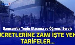 Samsun'da Toplu Ulaşıma ve Öğrenci Servis Ücretlerine Zam! İşte Yeni Tarifeler...