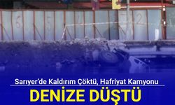 Sarıyer’de kaldırım çöktü, hafriyat kamyonu denize düştü