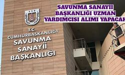 Savunma Sanayii Başkanlığı Uzman Yardımcısı Alımı Yapacak