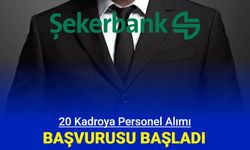 Şekerbank Temmuz 2024 iş ilanları: Personel alımı başvurusu başladı