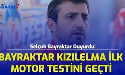 Selçuk Bayraktar Duyurdu: Bayraktar Kızılelma İlk Motor Testini Geçti