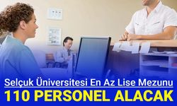 Selçuk Üniversitesi 110 personel alımı yapacak: İşte başvuru 2024