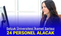 Selçuk Üniversitesi 24 personel alımı yapacak: İşte başvuru