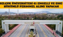 Selçuk Üniversitesi 61 Engelli ve Eski Hükümlü Personel Alımı Yapacak