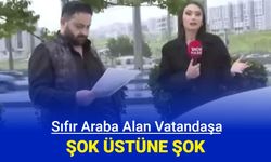 Sıfır araba alan vatandaş, hayatının şokunu yaşadı