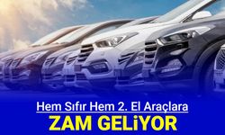 Sıfır ve 2. el araba fiyatlarına zam geliyor: İşte nedeni
