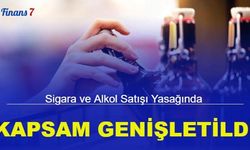 Sigara ve alkol satışı yasağında kapsam genişletildi